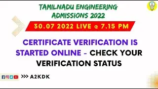 LIVE : TNEA Counselling 2022 / Certificate Verification Status - check your verification status