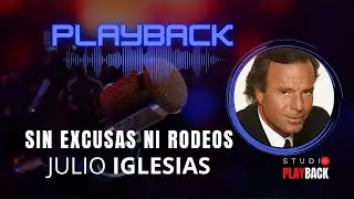Sin Excusas Ni Rodeos - Julio Iglesias [PLAYBACK]