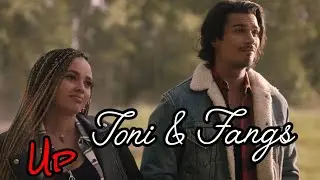Fangs & Toni ||Up