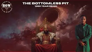 The Bottom Less Pit: Thousand Year Reign