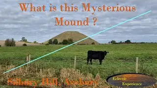 What is this Mysterious Mound? Silbury Hill, Avebury, Wiltshire - Natural ? Roman fort?  Treasure?
