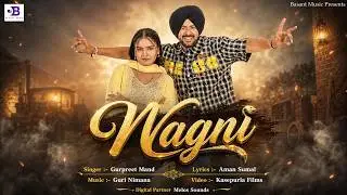 NAGANI - Gurpreet Mand | Latest Punjabi Songs |  Basant Music | New Punjabi Song 2026