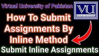 How To Submit Assignments By inline Method | Submit Inline Assignment | Upload Inline Assignment