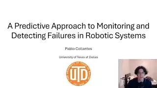 A Predictive Approach to Monitoring and Detecting Failures in Robotic Systems - Pablo Collantes