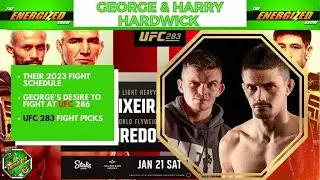 George Hardwick & Harry Hardwick | UFC 283 Preview | Energized Show