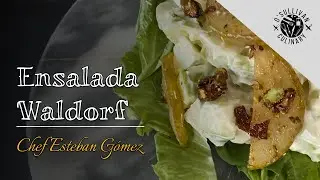 Ensalada Waldorf - Chef Esteban G&oacute;mez
