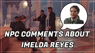 Hogwarts Legacy - NPC Comments About Cut Companion Imelda Reyes (Voice Clips)
