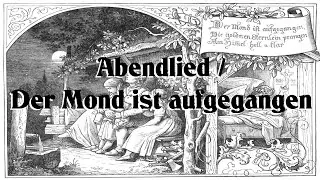 Abendlied / Der Mond ist aufgegangen (von Matthias Claudius)
