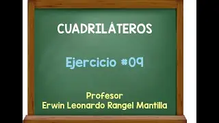 Cuadril&aacute;teros - Ejercicio #09