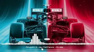 Anup4m & Jay Matthews - Rivals (Brave Records Release)