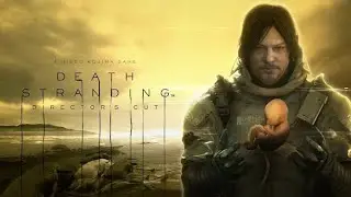 DEATH STRANDING DIRECTOR'S CUT Intro Gameplay (720p low)