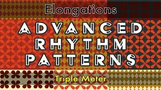Elongations, Triple Meter