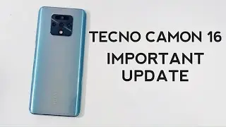 Tecno Camon 16 Important Update in 2021