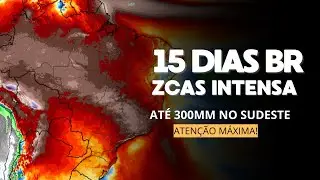 15 DIAS BRASIL; ZCAS COLOCA BOA PARTE DO PAIS EM ALERTA PARA TEMPESTADES E ENCHENTES
