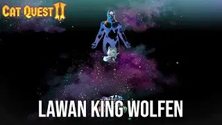Lawa King Wolfen - Cat Quest 2 Part 03