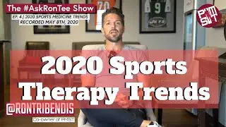Sports Medicine and Physical Therapy Trends and Predictions for 2020 | #AskRonTee Show Ep. 4