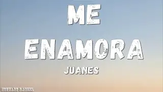 Juanes - Me Enamora (Lyrics/Letra)