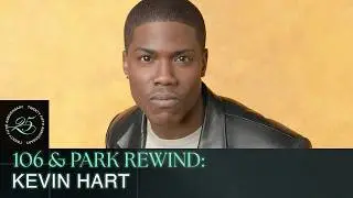 Kevin Hart Was Wildin’ on 106 & Park Before Hollywood | 106 & Park Rewind