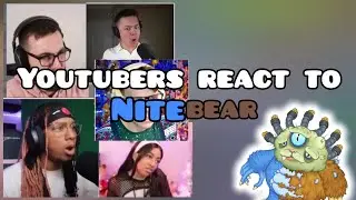 Реакция ютуберов на Nitebear! (Мои поющие монстры)