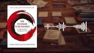 Краткое содержание книги &laquo;Мужество быть нелюбимым&raquo; | Ичиро Кишими | Свобода, счастье и психология...