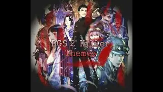 All DGS 2's Killer Themes (Spoilers,obviously)