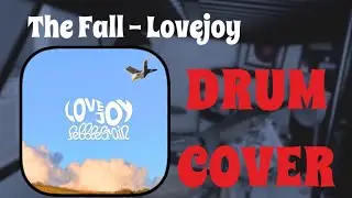 The Fall - Lovejoy **DRUM COVER** | Kade Daniels