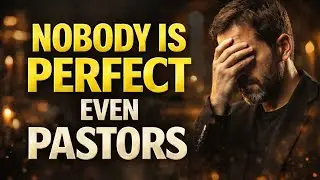 Why God Uses Imperfect Pastors to Do Perfect Work