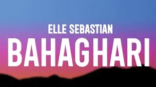 Elle Sebastian - Bahaghari (Lyrics)
