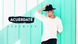Jeremías - Acuérdate (Audio Oficial)