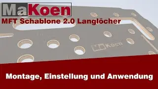 MaKoen MFT Schablone 2.0 Langlöcher fräsen
