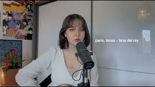 paris, texas // lana del rey cover