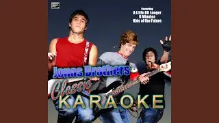 A Little Bit Longer (In the Style of The Jonas Brothers) (Karaoke Version)