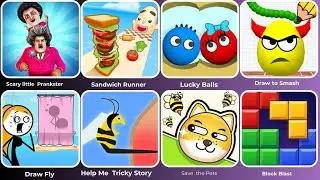 SCARY LITTLE PRANKSTER,  SANDWICH RUNNER,  LUCKY BALLS,  DRAW TO SMASH.....