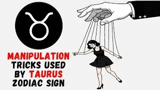 Manipulation Tricks Used by Taurus Zodiac Sign #Taurus