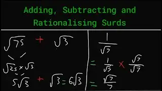 Adding, Subtracting and Rationalising Surds | Surds Part 2 | Numbers