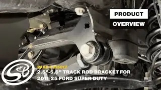 S&B Suspension | 2.5&rdquo;-5.5&rdquo; Track Rod Bracket for 2011-26 Ford Super Duty Overview