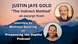 J Jaye Gold - EXCERPT &ldquo;The Indirect Method&rdquo;  clip from full talk with Maitreya Speering