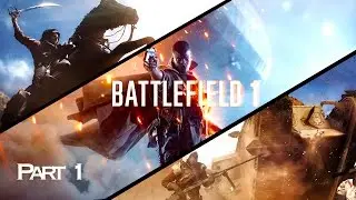 Battlefield 1 - Story Gameplay Walkthrough (Part 1) (War Story 1 & 2) (2 Hours) [1080p 60FPS HD]