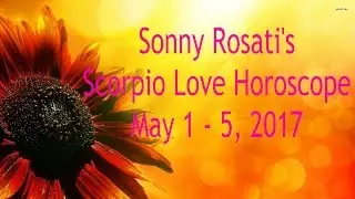Scorpio Weekly Love Horoscope ! May 1 - 5, 2017