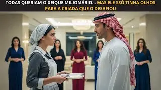 Todas Queriam O Xeique Milionário... Mas Ele Ssó Tinha Olhos Para A Criada Que O Desafiou...