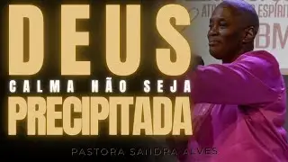 ✝️APRENDA A CONFIAR NO TEMPO DE DEUS! - PASTORA SANDRA ALVES 🙌