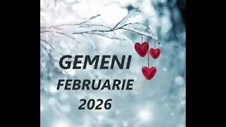 GEMENI- FEBRUARIE 2026 - ,,PREA FRUMOS SĂ FIE ADEVĂRAT 