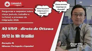 Live sobre imigração para o Canadá em 2026 - 20/12/2025