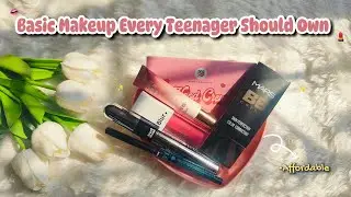 Affordable Basic & Important Makeup Product's That Every Teenager Should Own!!💕👀🍒✨
