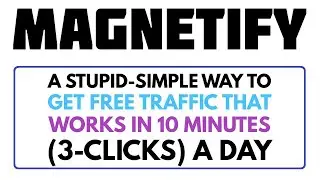 Magnetify Review Bonus - How To Get Ultra-Targeted Traffic For Just 3-Clicks