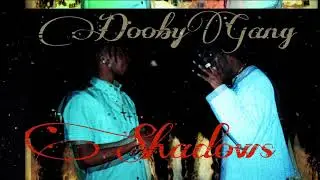 Dooby Gang - Shadows