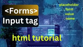 html forms, complete code in one minute| input tag in html