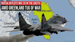 Russia Deploys MIG-29 Fighter Jet in the Arctic, A Response to Trump's Attempt to Annex Greenland?