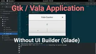 Create Gtk/Vala Application Without Glade (UI Builder)