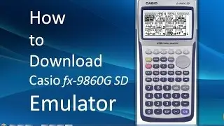 How to download Casio fx 9860G SD Emulator for Windows